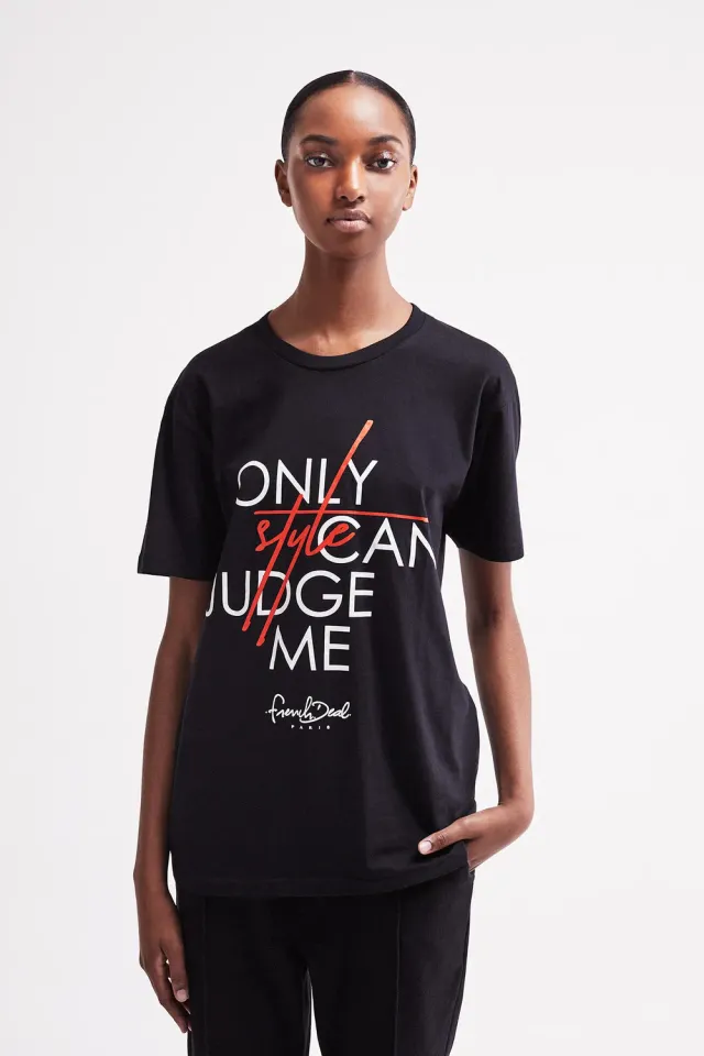 French Deal Only Style Can Judge Me t-shirt coton