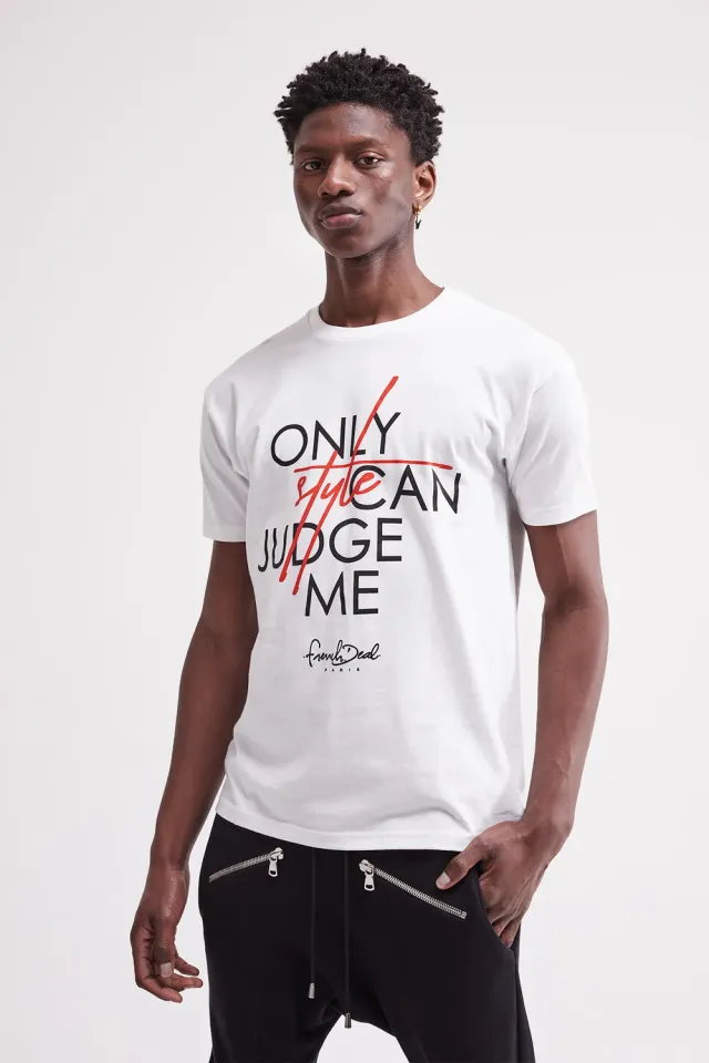 French Deal Only Style Can Judge Me t-shirt coton